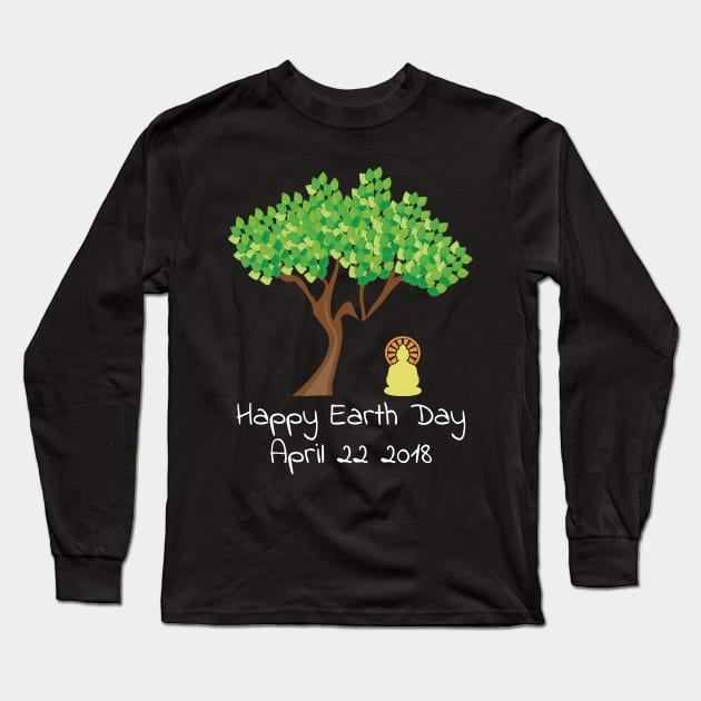 Earth Day Awareness 2018 Sweatshirt Long Sleeve T-Shirt by bbreidenbach